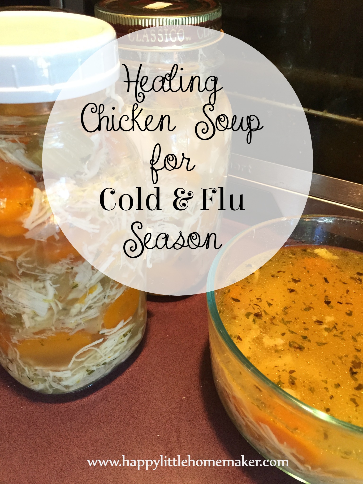Healing Chicken Soup for Cold & Flu Season - Happy Little Homemaker