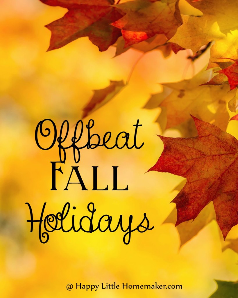 Make the Ordinary Extraordinary Offbeat Fall Holidays & Days to